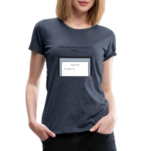 A Day of Writing - Women's Premium T-Shirt