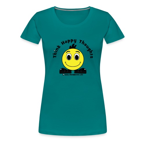 Think Happy Thoughts - Women's Premium T-Shirt