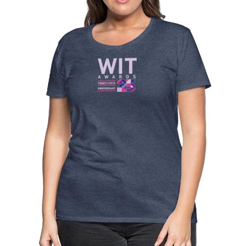 WIT Awards 25th - Women's Premium T-Shirt