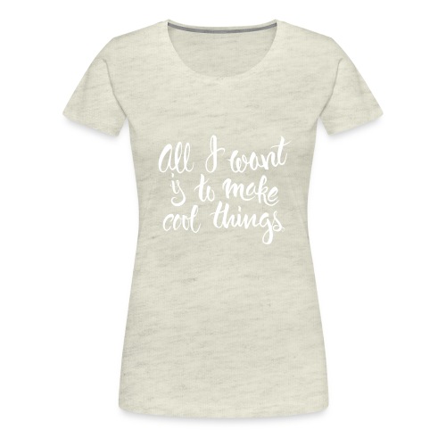 Cool Things White - Women's Premium T-Shirt