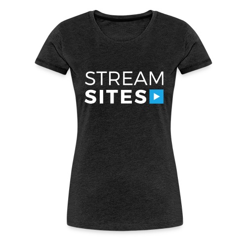 Stream Sites - Wordmark with Play Button - Women's Premium T-Shirt