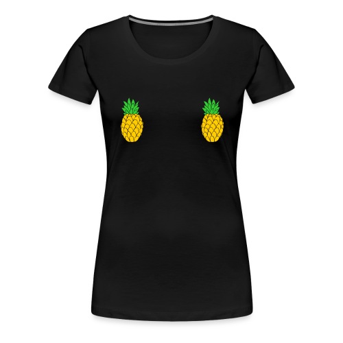 Pineapple nipple shirt - Women's Premium T-Shirt