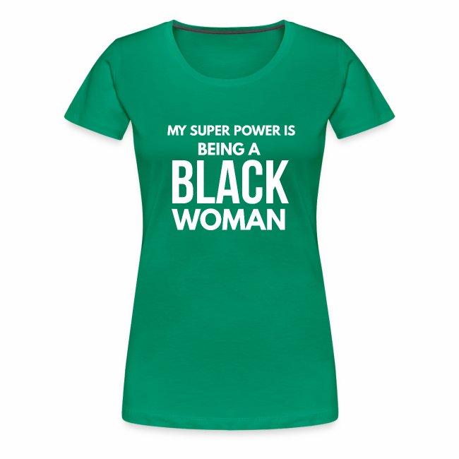 My Super Power... Black Woman