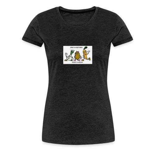 SAVE A VEGETABLE SHOOT A VEGAN - Women's Premium T-Shirt