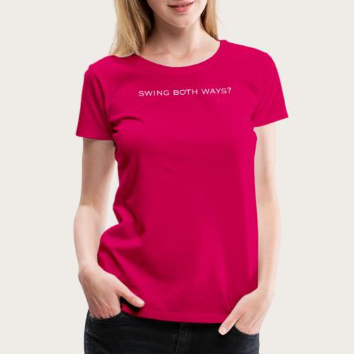 swingboth white - Women's Premium T-Shirt