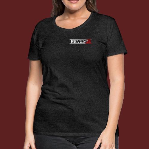 REVENGE - Women's Premium T-Shirt
