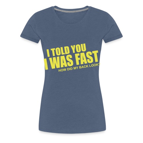 faster - Women's Premium T-Shirt