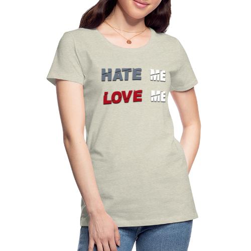 Hate Me Love Me [Album Merch] - Women's Premium T-Shirt