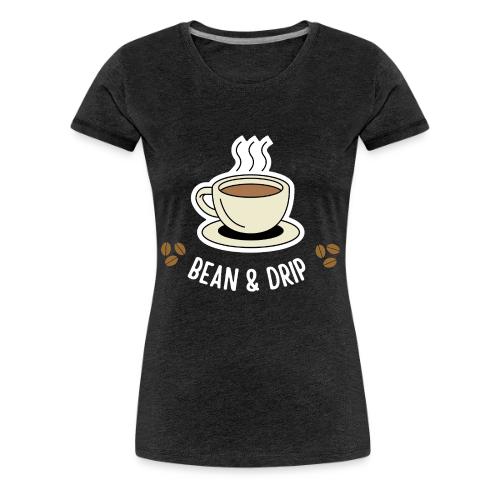 Bean & Drip Coffee Cup Art - Women's Premium T-Shirt