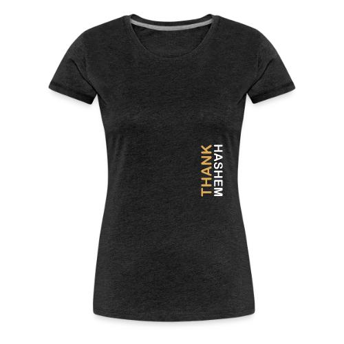 Thank HaShem – Vertical - Women's Premium T-Shirt