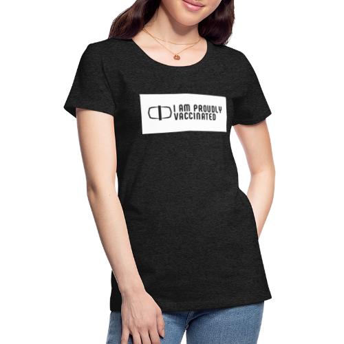FOR THE VACCINATED - Women's Premium T-Shirt