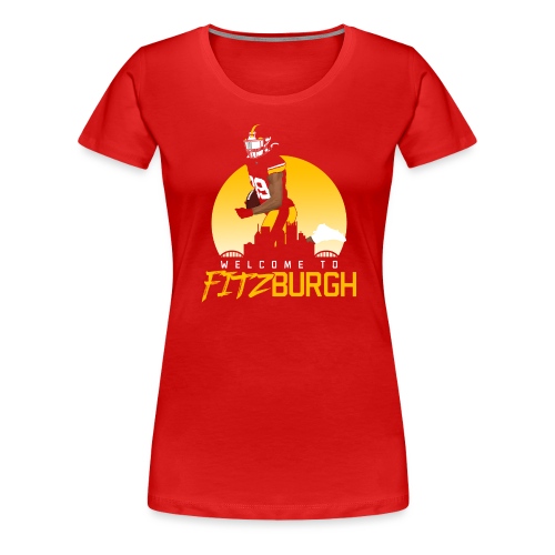 Welcome to Fitzburgh - Women's Premium T-Shirt