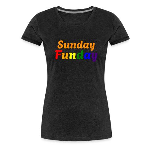 Sunday Funday - Women's Premium T-Shirt