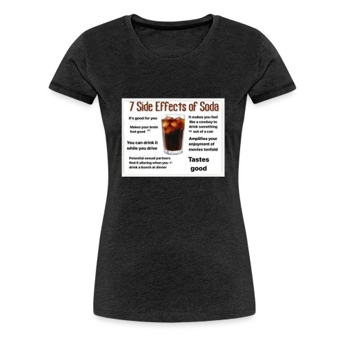 7 side effects of soda - Women's Premium T-Shirt