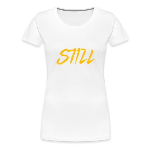 I Am STILL Score - Women's Premium T-Shirt