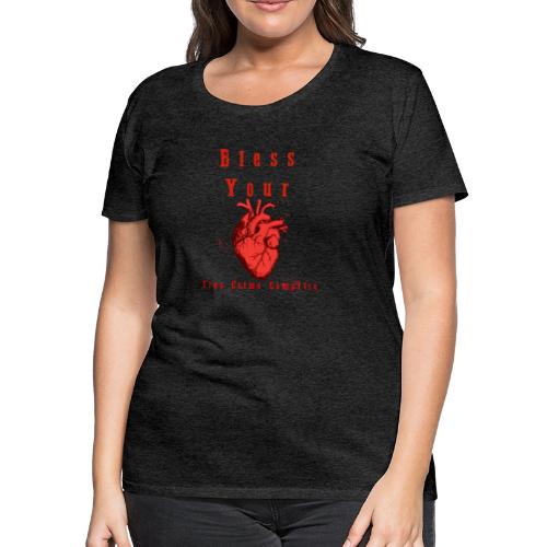 Bless Your Heart - Women's Premium T-Shirt