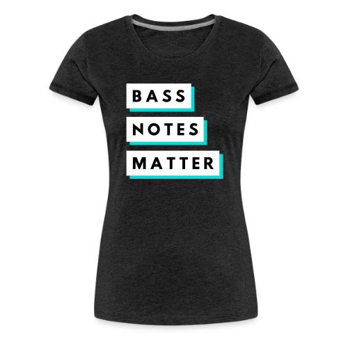 Bass Notes Matter Teal - Women's Premium T-Shirt