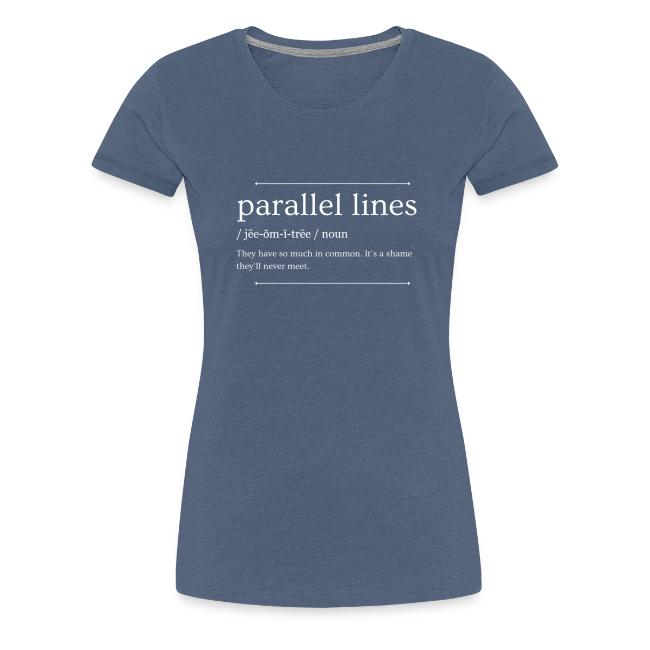 Parallel Lines Never Meet