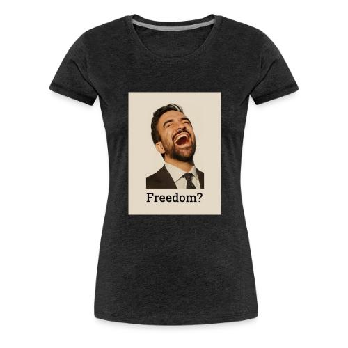 20250129 mamdani freedom 0ee9a028 d03d 4d03 831 - Women's Premium T-Shirt