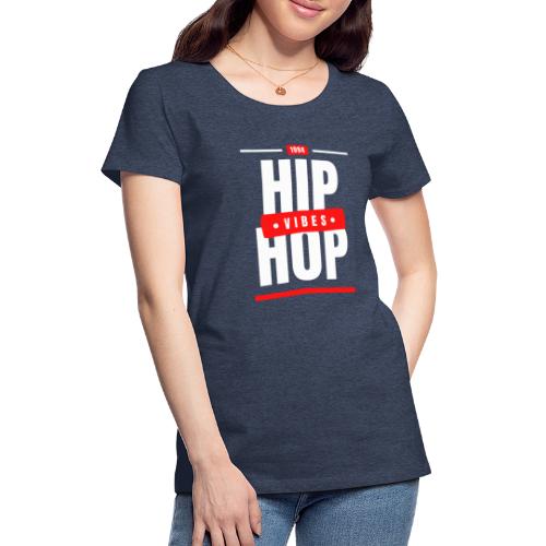 Throwback Hip-Hop Vibes Merch - Women's Premium T-Shirt