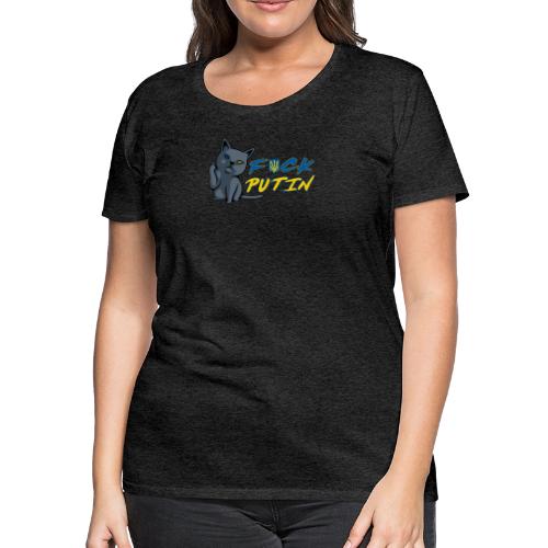 F Putin - R̶u̶s̶s̶i̶a̶n Ukrainian Blue Cat - Women's Premium T-Shirt