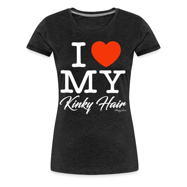 I LOVE MY KINKY HAIR (white text design)
