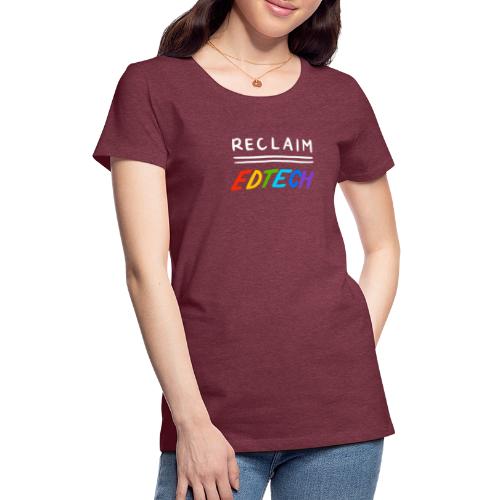 Reclaim EdTech - Women's Premium T-Shirt