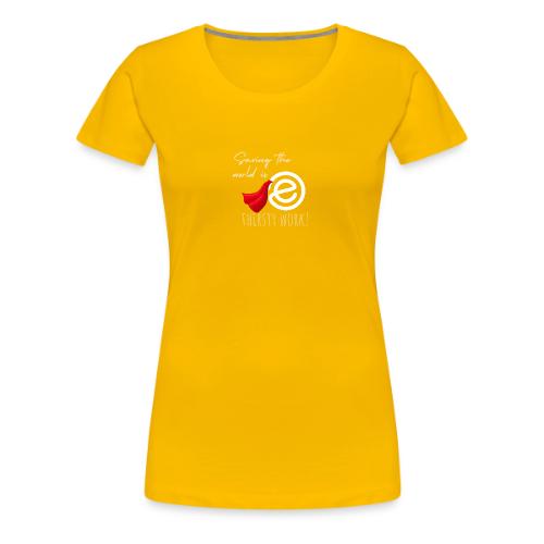 Thirsty Work Dark - Women's Premium T-Shirt