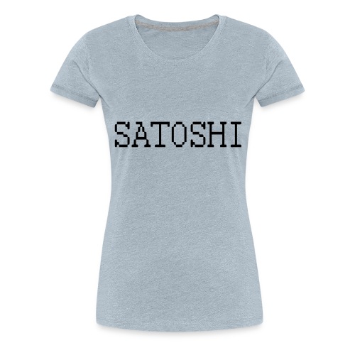 satoshi stroke only one word satoshi, bitcoiners - Women's Premium T-Shirt