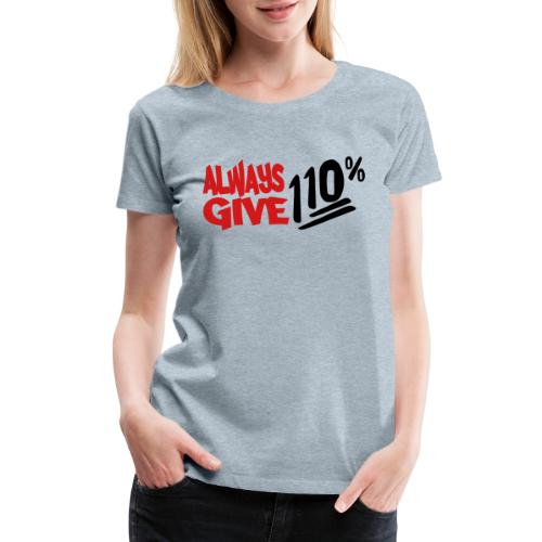 110% 2 Color Vector - Women's Premium T-Shirt