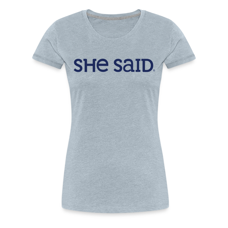 She Said Navy Blue Logo - Women's Premium T-Shirt