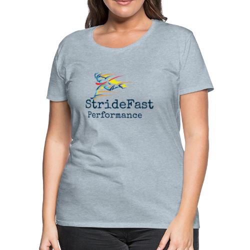Stridefast - Women's Premium T-Shirt