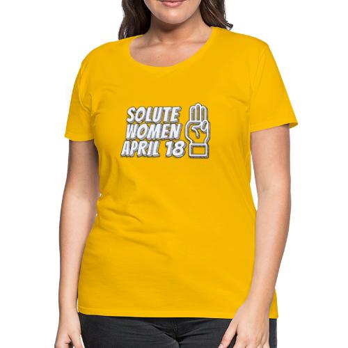 Solute Women April 18 - Women's Premium T-Shirt