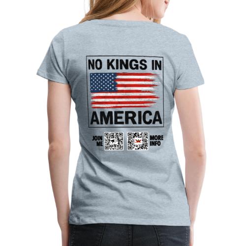 No Kings In America (black, back) - Women's Premium T-Shirt