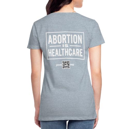 Abortion (white, back-facing) - Women's Premium T-Shirt