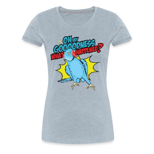 KAE OMG WHAT HAPPENED - Women's Premium T-Shirt