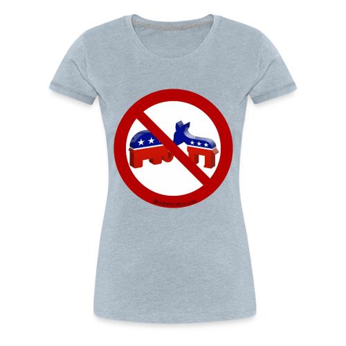 No Republicans or Democrats - Women's Premium T-Shirt