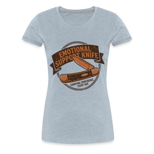 Emotional Support Knife - Funny EDC Pocket Knife - Women's Premium T-Shirt