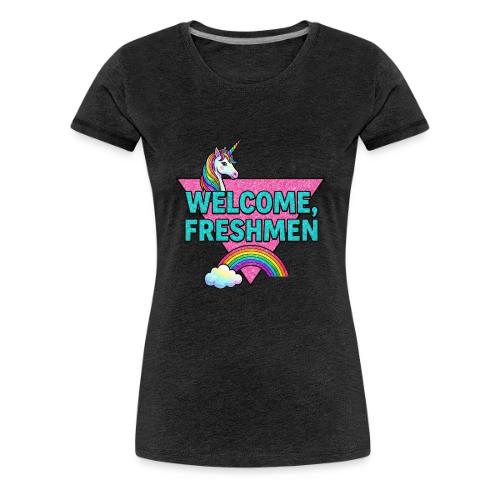 Welcome, Freshmen - Women's Premium T-Shirt