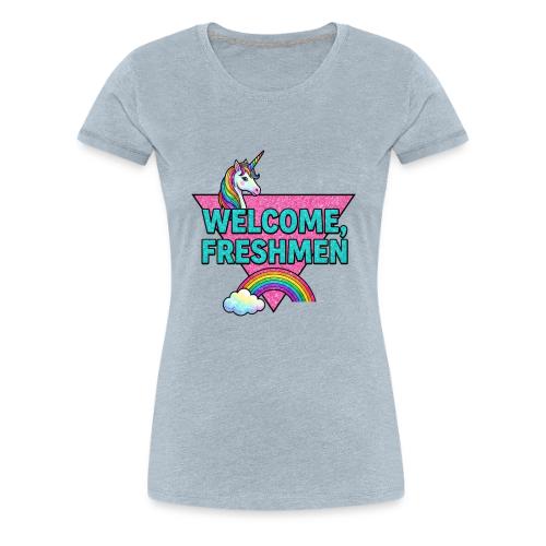 Welcome, Freshmen - Women's Premium T-Shirt