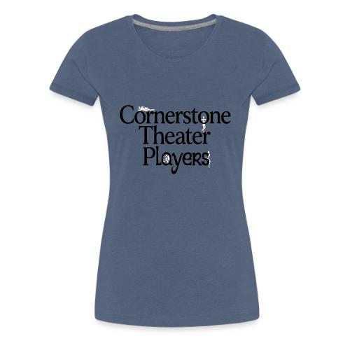 Cornerstone Theater Players - Women's Premium T-Shirt