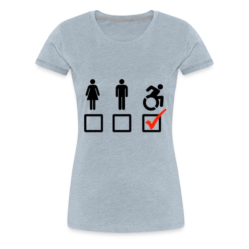 A wheelchair user is also suitable - Women's Premium T-Shirt
