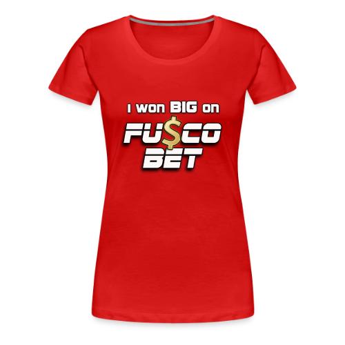 I WON BIG ON FUSCOBET - Women's Premium T-Shirt