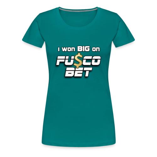 I WON BIG ON FUSCOBET - Women's Premium T-Shirt