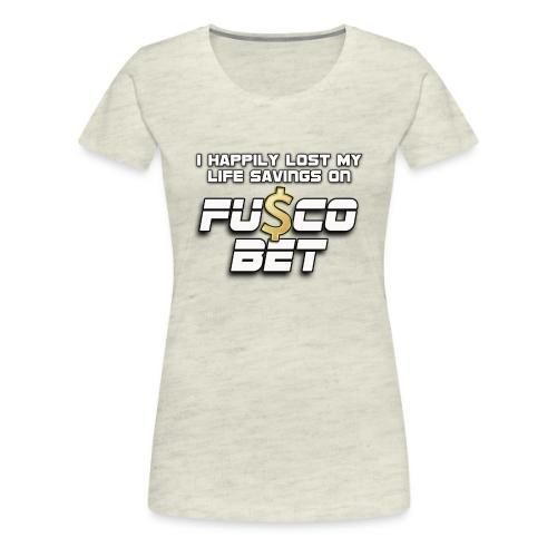 I LOST ON FUSCOBET - Women's Premium T-Shirt
