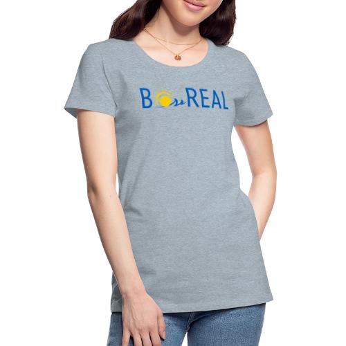 Be REAL - Women's Premium T-Shirt