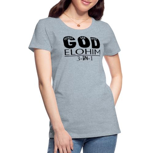 Elohim God 3-in-1 (Black) - Women's Premium T-Shirt
