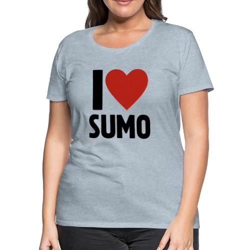 I Love Sumo – Bold Minimalist Sumo Wrestling Fan - Women's Premium T-Shirt