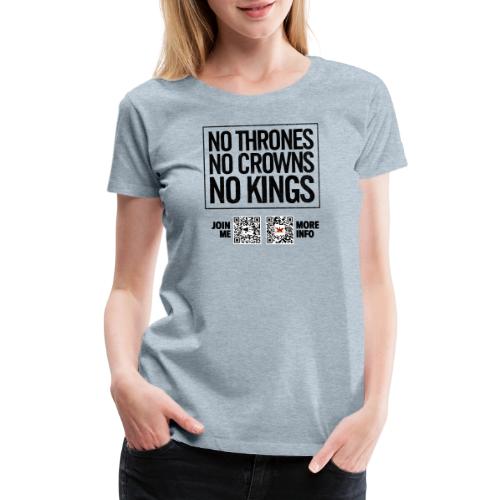 No Thrones (black, front-facing) - Women's Premium T-Shirt