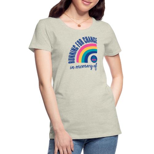 Running for change in memory of... - Women's Premium T-Shirt